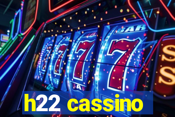 h22 cassino